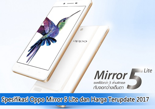 Spesifikasi Oppo Mirror 5 Lite dan Harga Terupdate 2017
